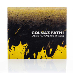 Golnaz Fathi: Dance Me to the End of Night
