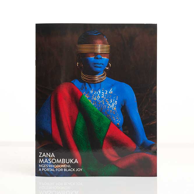 ZANA MASOMBUKA: NGES’RHODLWENI: A PORTAL FOR BLACK JOYAvailable from our Book Store, £10 + P&P